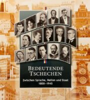Bedeutende Tschechen – Zwischen Sprache, Nation und Staat 1800-1945